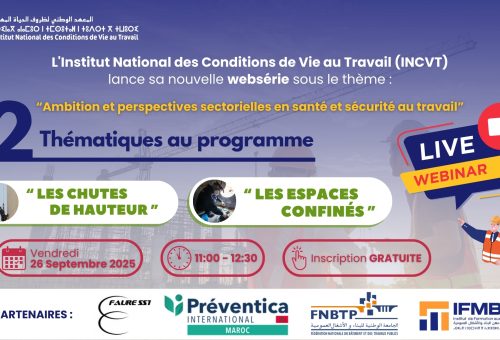 Websérie | 1er Webinaire – 26 SEPTEMBRE 2025 : Ambition et perspectives sectorielles en santé et sécurité au travail «Focus sur les chutes de hauteur et les espaces confinés»